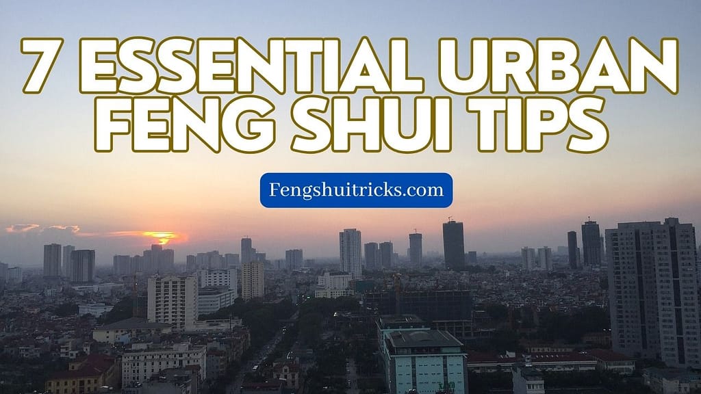 How to feng shui urban cities